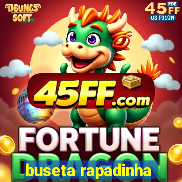 buseta rapadinha